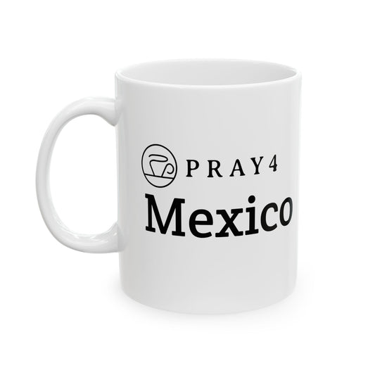 Pray for Mexico Ceramic Mug (11oz)