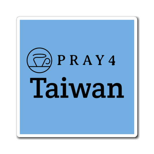 Pray for Taiwan Refrigerator Magnet (3"x3")