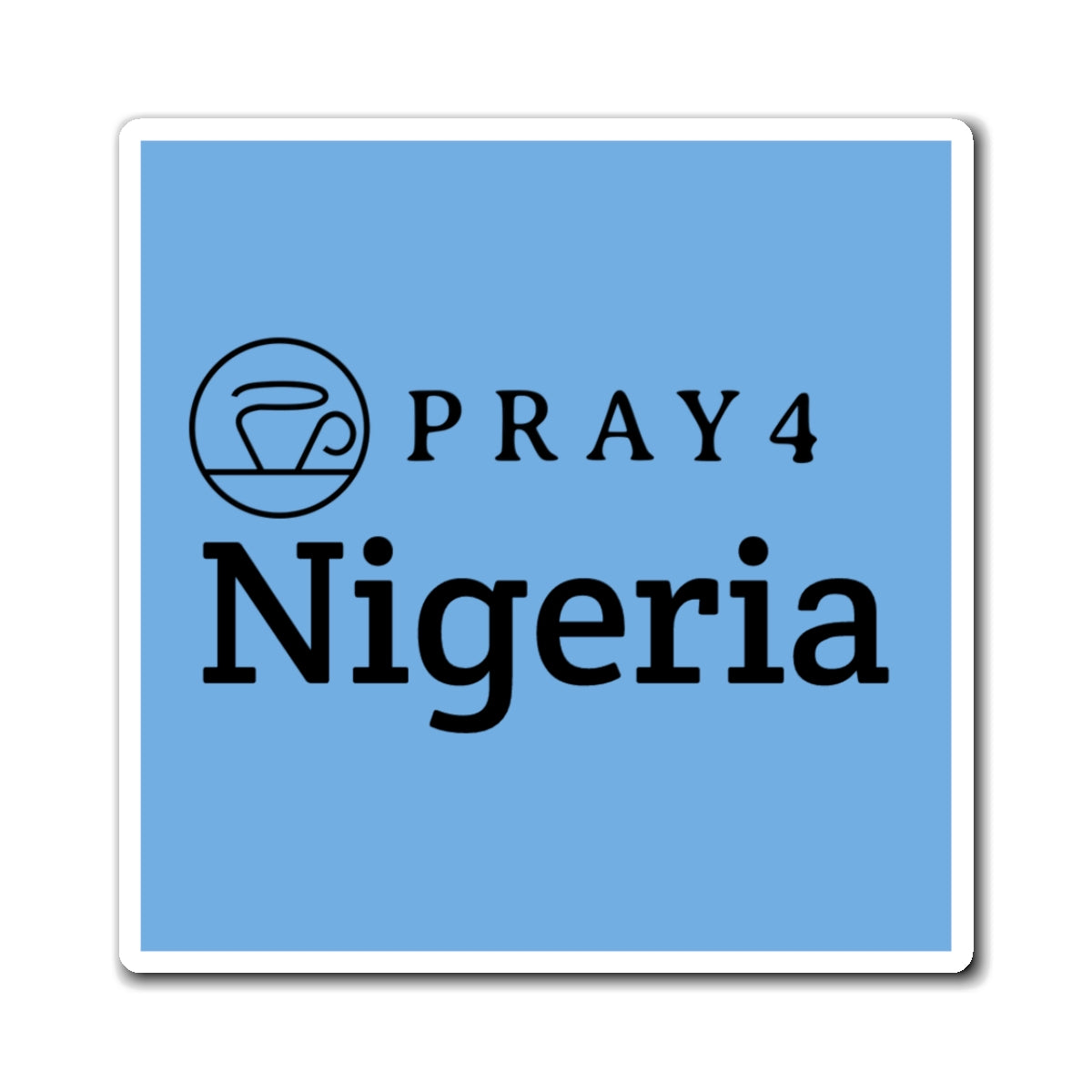 Pray for Nigeria Refrigerator Magnet (3"x3")