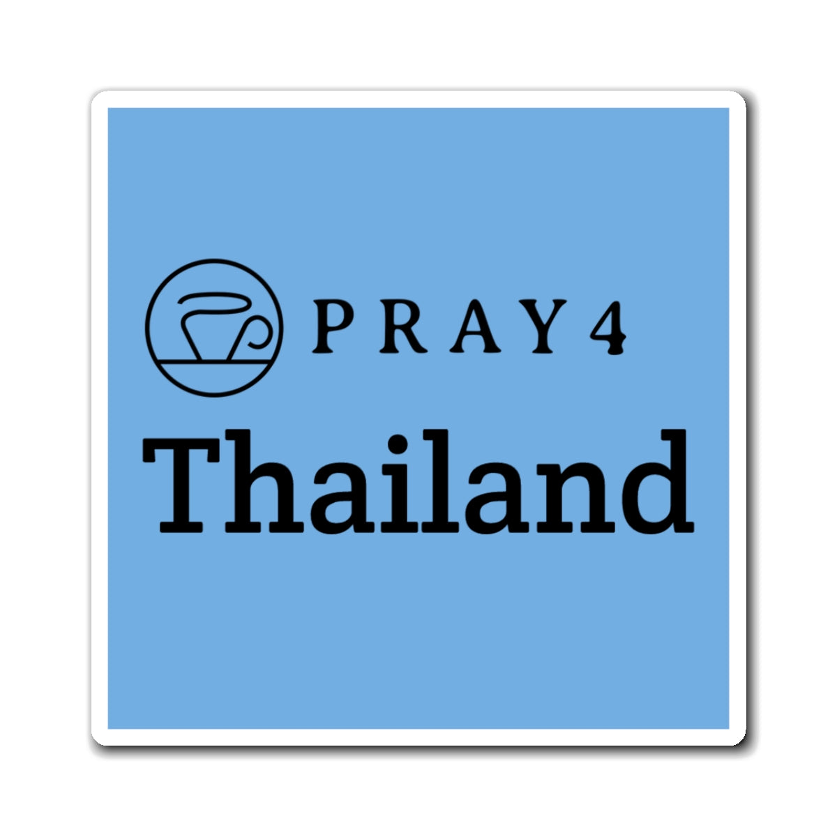 Pray for Thailand Refrigerator Magnet (3"x3")