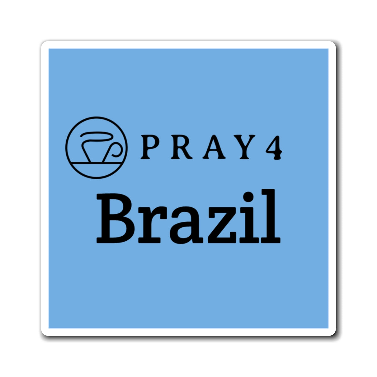 Pray for Brazil Refrigerator Magnet (3"x3")