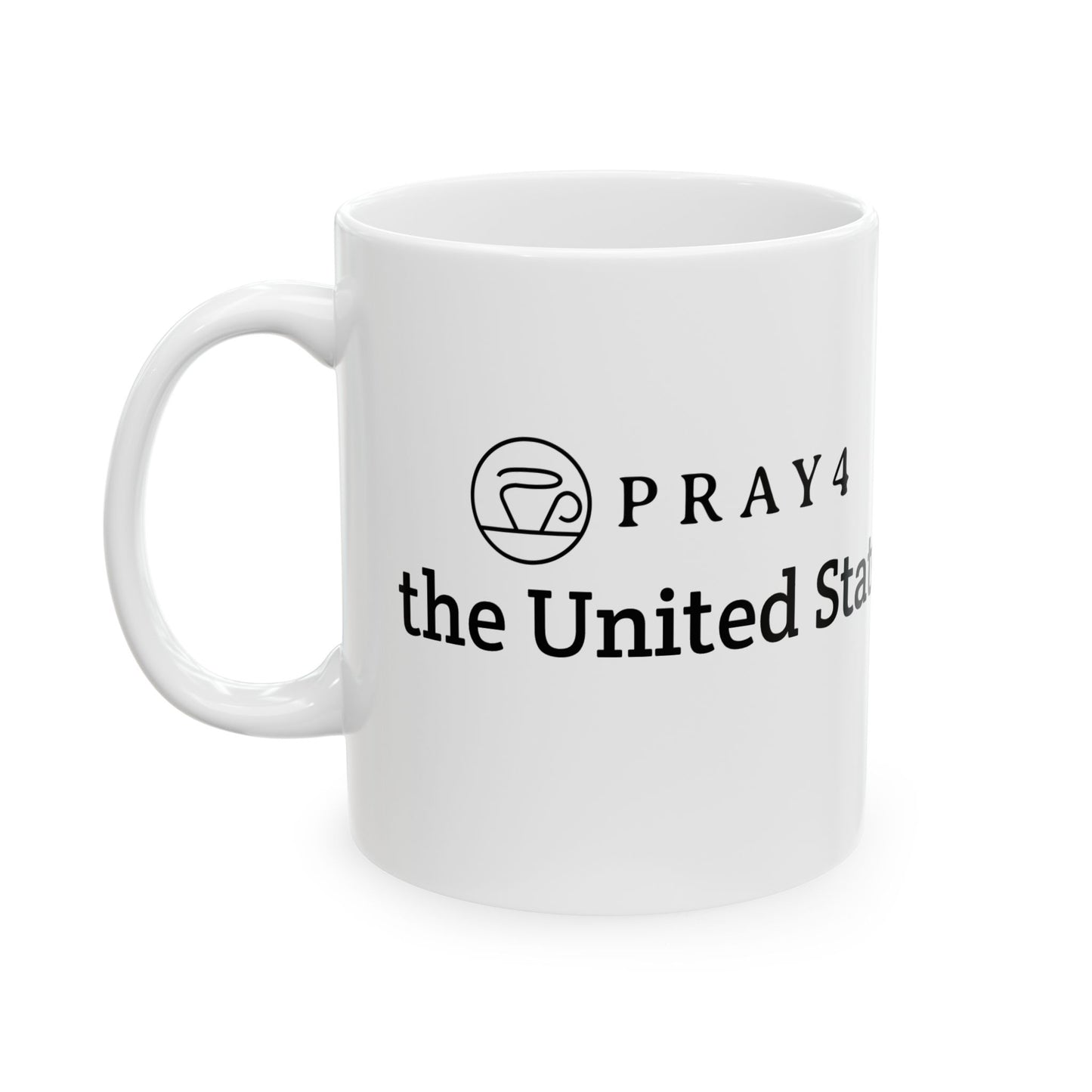 Pray for the United States Ceramic Mug (11oz)